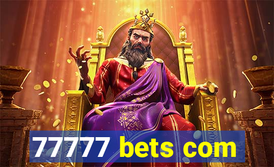 77777 bets com